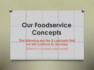 Our Foodservice Concepts