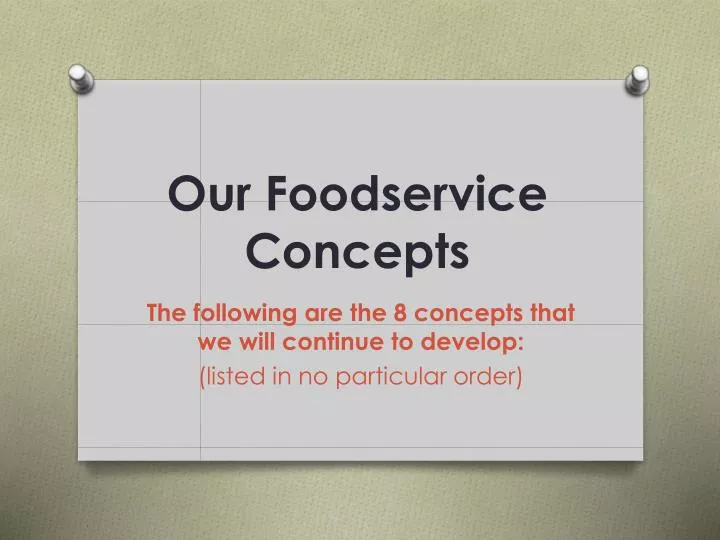 our foodservice concepts