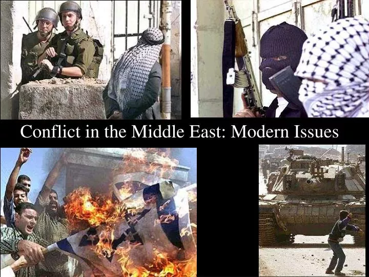 conflict in the middle east modern issues