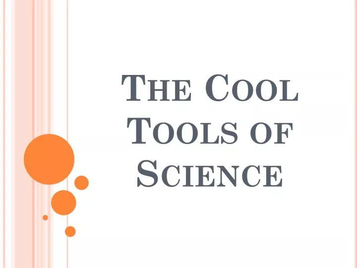 the cool tools of science