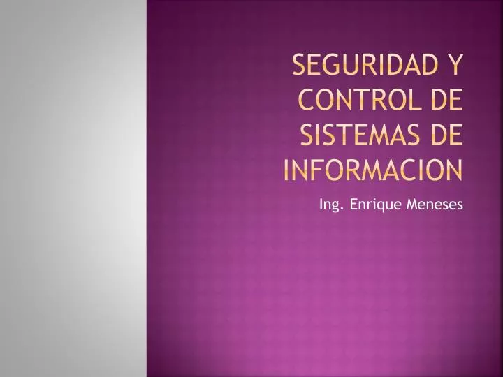 seguridad y control de sistemas de informacion