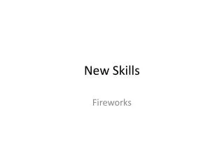 New Skills