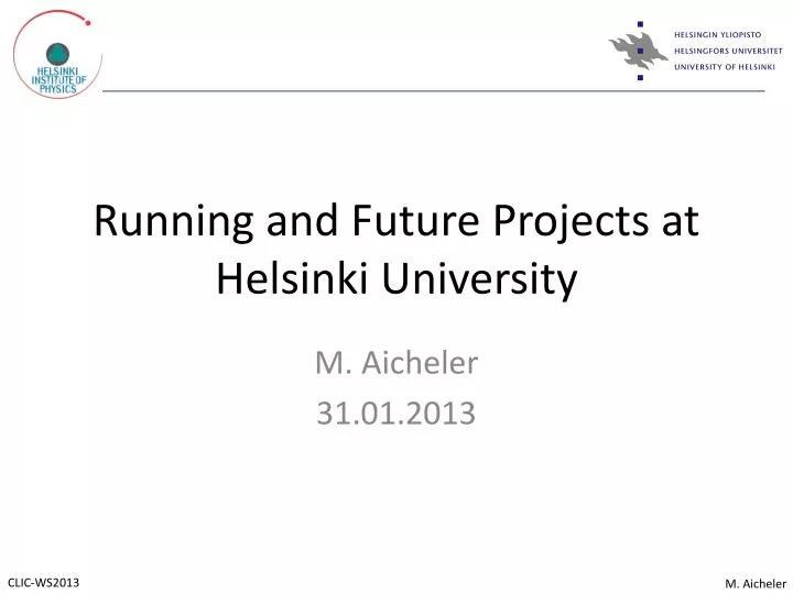 running and future projects at helsinki university