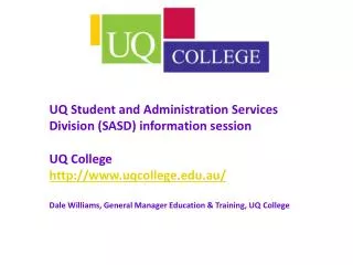 UQ Student and Administration Services Division (SASD) information session UQ College