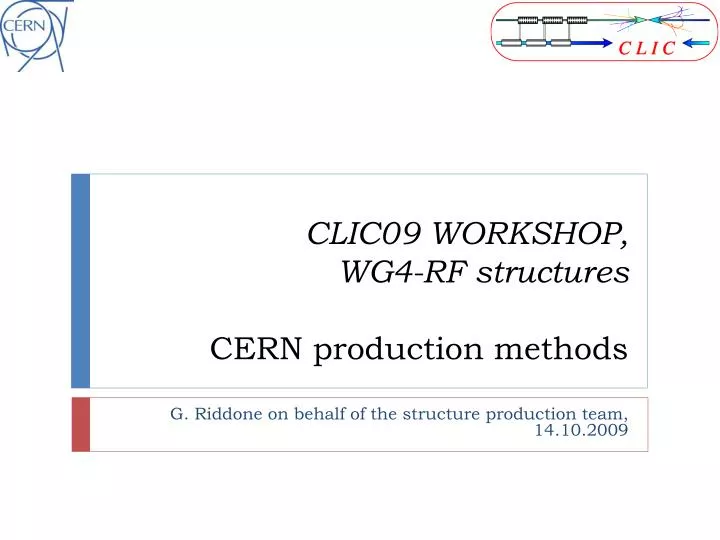 clic09 workshop wg4 rf structures cern production methods