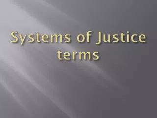 Systems of Justice terms