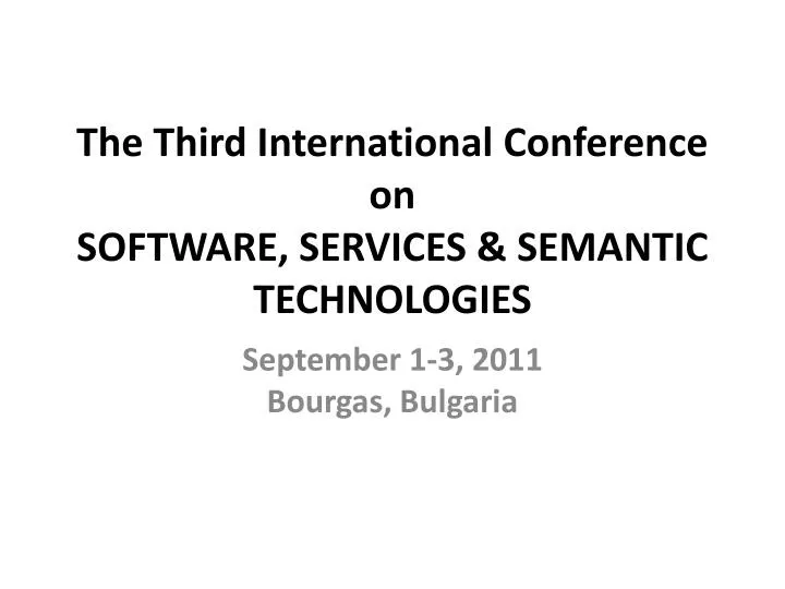 the third international conference on software services semantic technologies