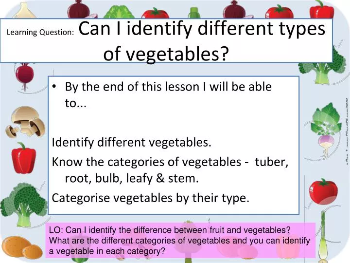learning question can i identify different types of vegetables