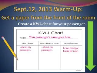 Sept.12, 2013 Warm-Up: Get a paper from the front of the room.