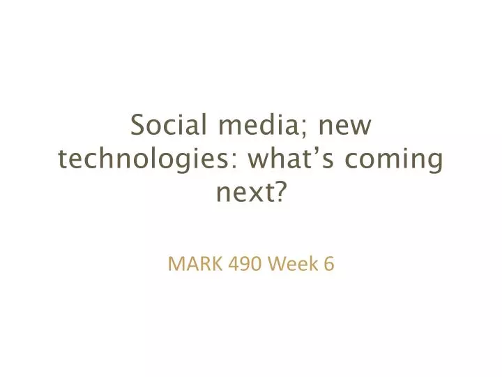 social media new technologies what s coming next