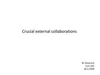 Crucial external collaborations