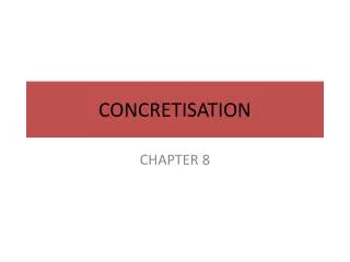 CONCRETISATION