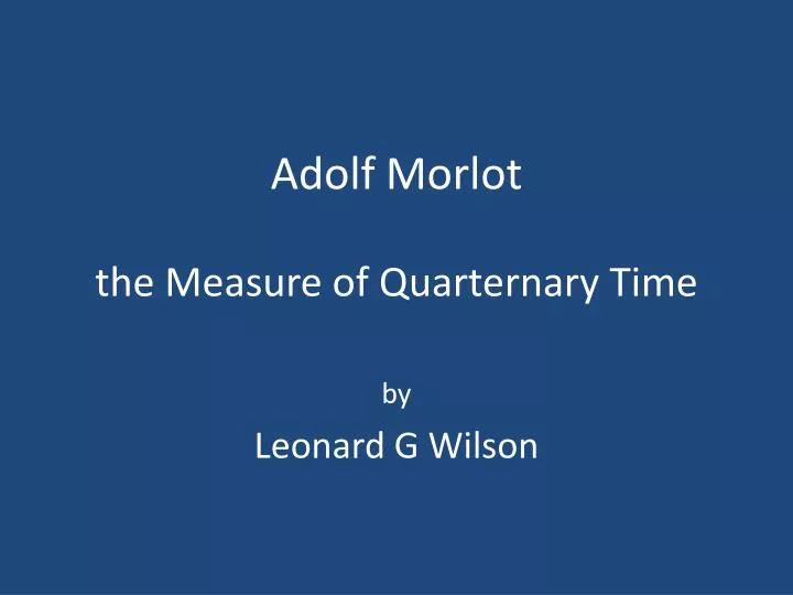 adolf morlot the measure of quarternary time