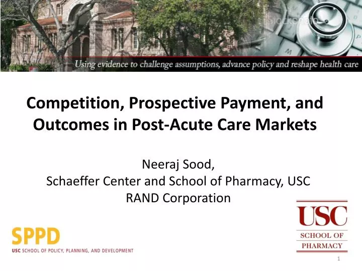 competition prospective payment and outcomes in post acute care markets