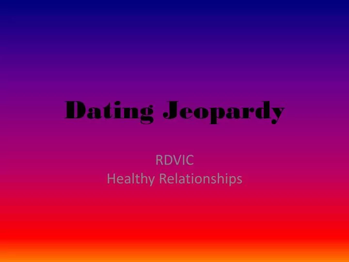 dating jeopardy