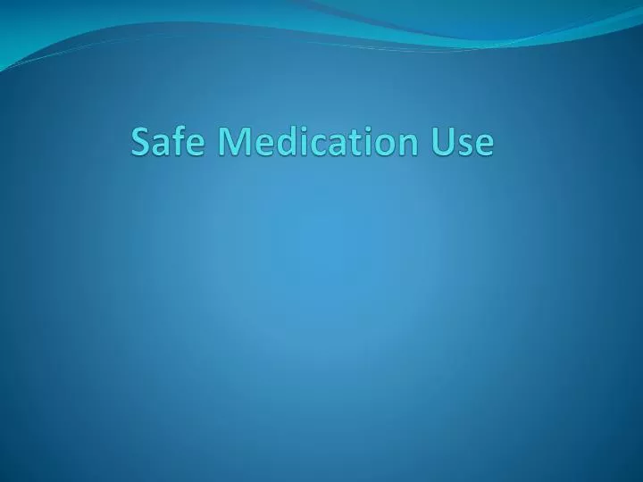 safe medication use