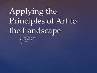 Applying the Principles of Art to the Landscape