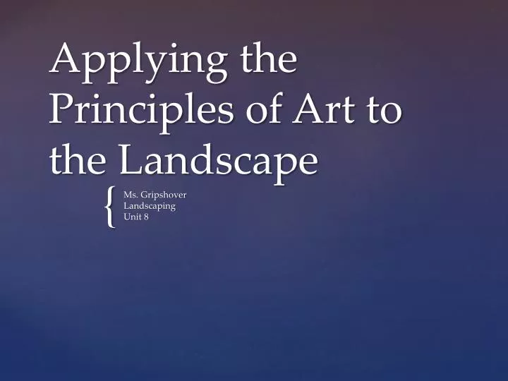 applying the principles of art to the landscape