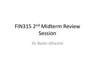 FIN315 2 nd Midterm Review Session