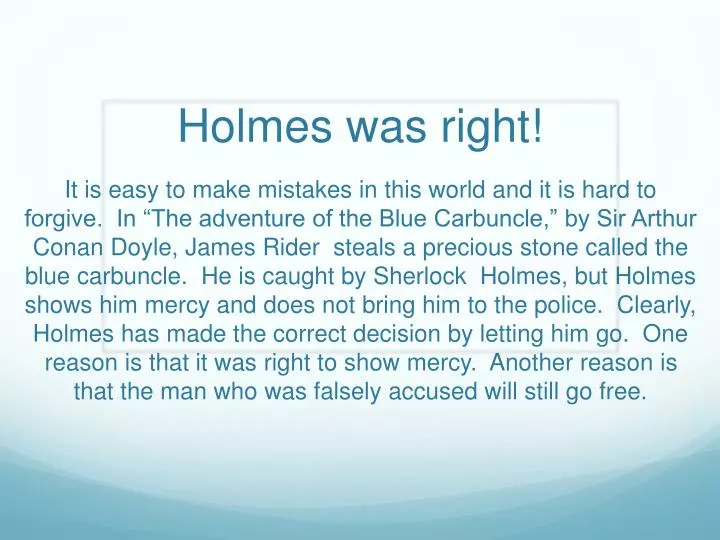 holmes was right