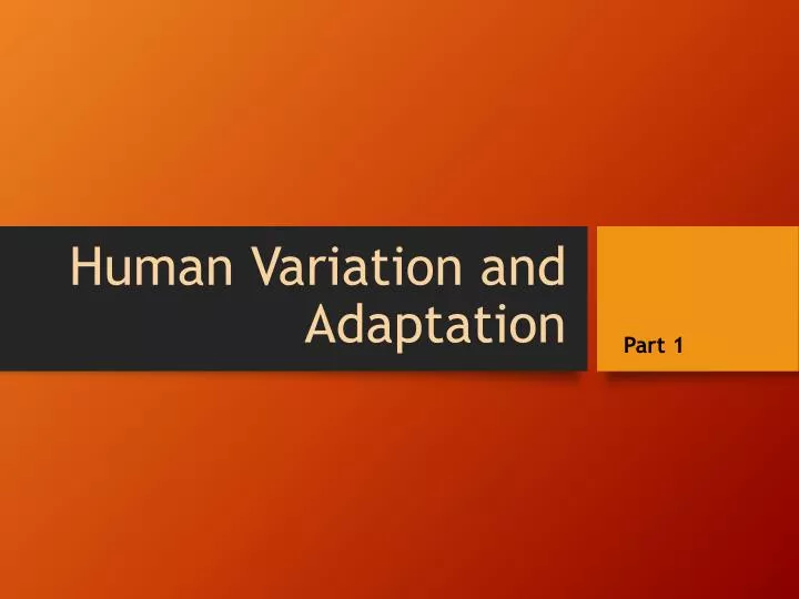 human variation and adaptation