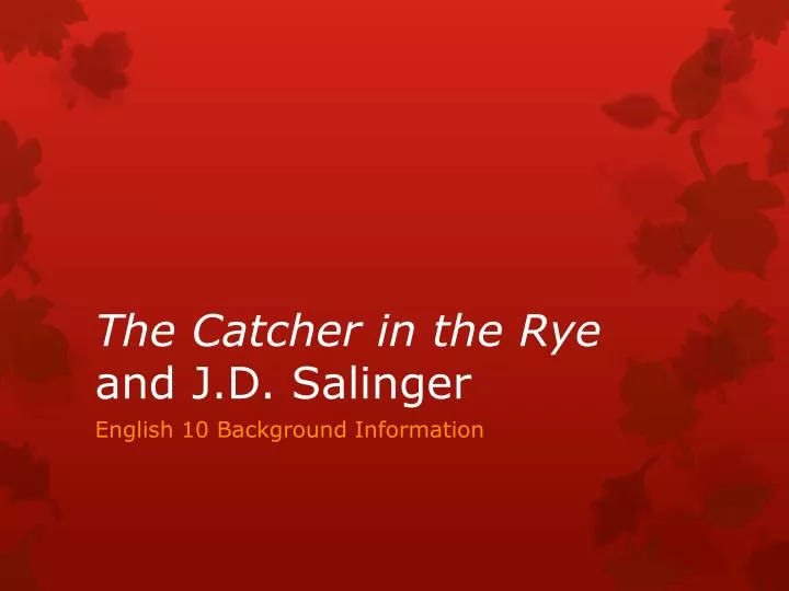 the catcher in the rye and j d salinger