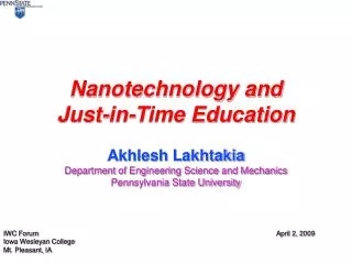 Nanotechnology and Just-in-Time Education Akhlesh Lakhtakia