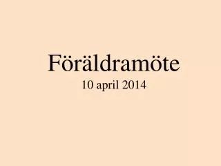 f r ldram te 10 april 2014