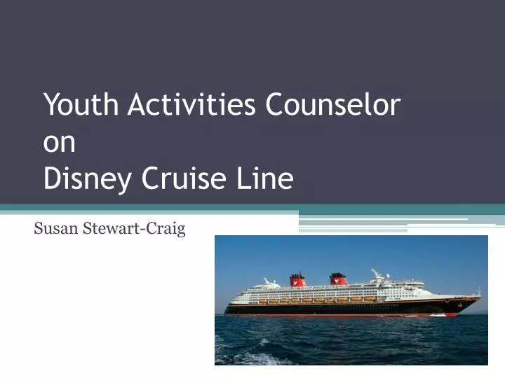 youth activities counselor on disney cruise line