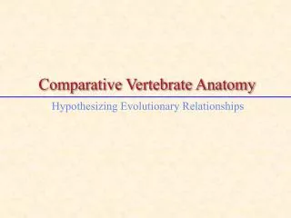 Comparative Vertebrate Anatomy