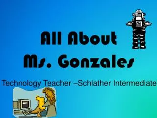 All About Ms. Gonzales