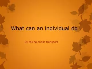 What can an individual do
