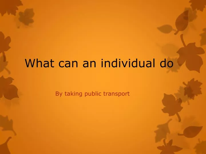 what can an individual do