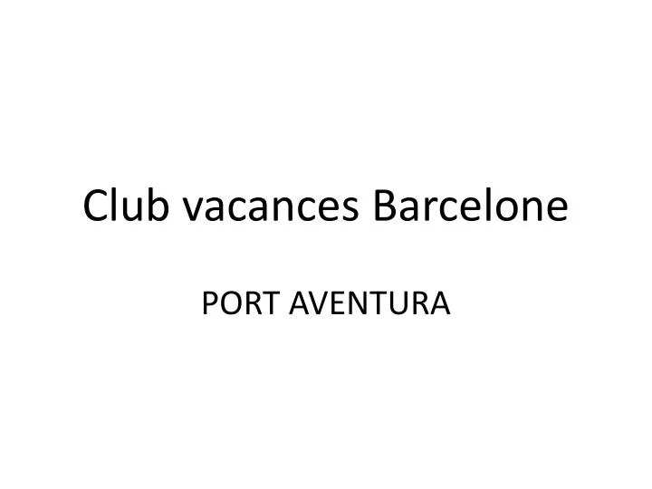 club vacances barcelone