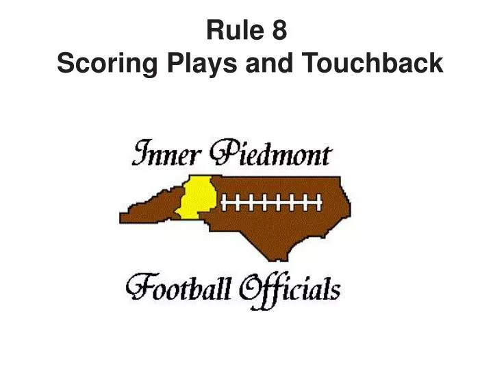 rule 8 scoring plays and touchback