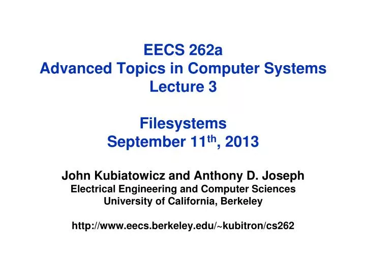 eecs 262a advanced topics in computer systems lecture 3 filesystems september 11 th 2013