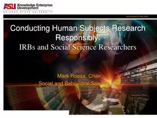 Conducting Human Subjects Research Responsibly: IRBs and Social Science Researchers