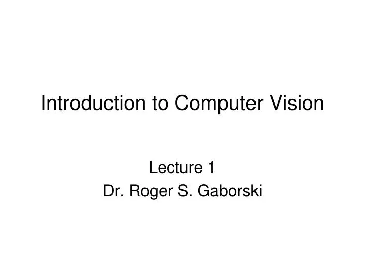 introduction to computer vision