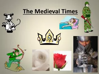 The Medieval Times