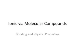 Ionic vs. Molecular Compounds
