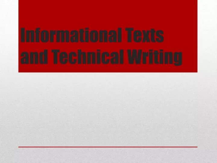 informational texts and technical writing