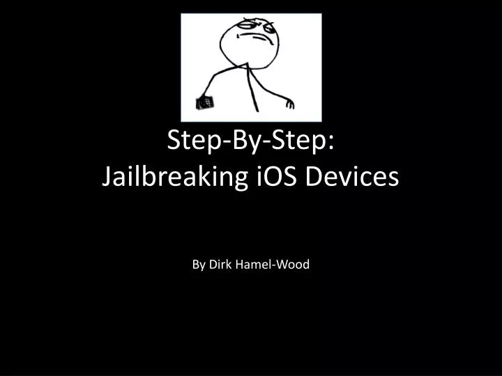 step by step jailbreaking ios devices