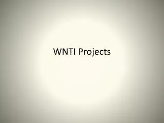 WNTI Projects