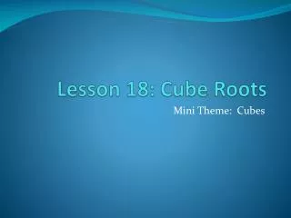Lesson 18: Cube Roots