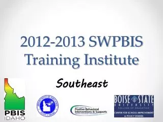 2012-2013 SWPBIS Training Institute
