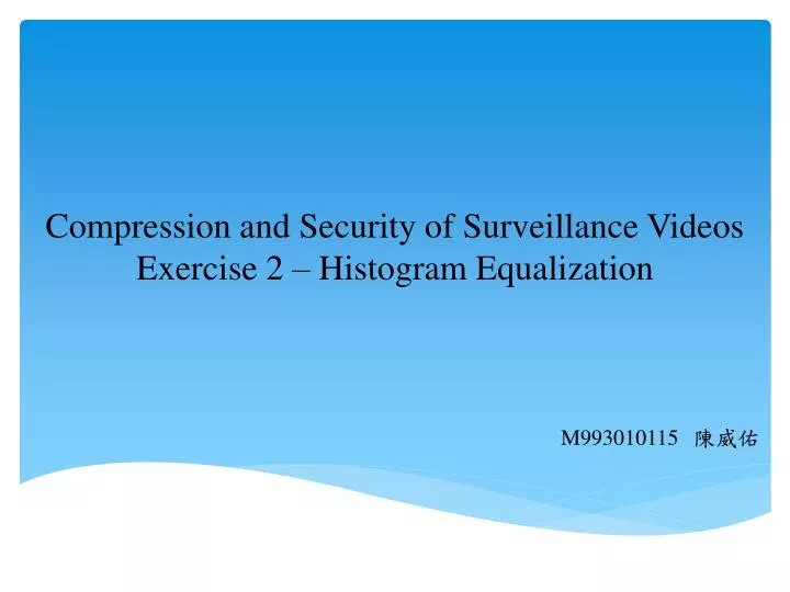 compression and security of surveillance videos exercise 2 histogram equalization