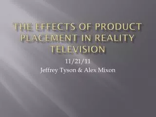 The Effects of Product P lacement in R eality Television