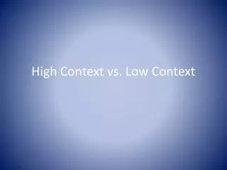 High Context vs. Low Context