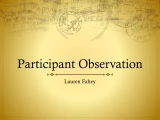 Participant Observation