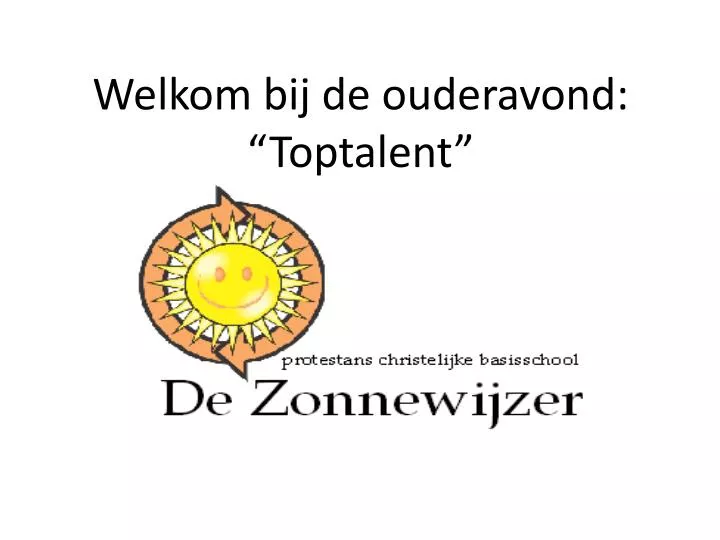 welkom bij de ouderavond toptalent